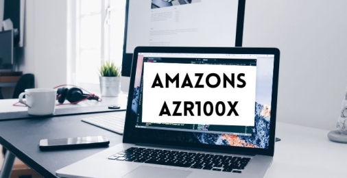 Amazons AZR100X: An Informative Guide 2023