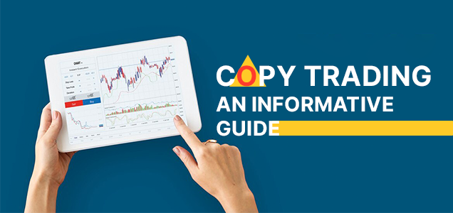 Copy Trading: An Informative Guide