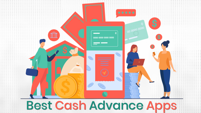 10 Best Cash Advance Apps You Need To Know In 2025